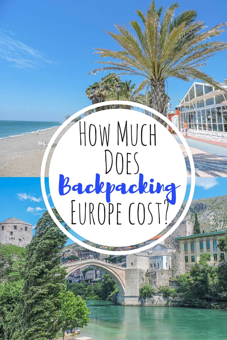 How much does backpacking Europe cost? A monthly round up including accommodation, transport food, trips, socialising and luxuries.