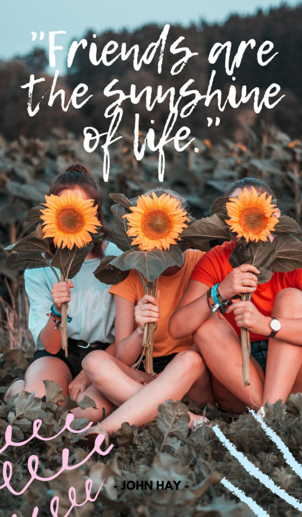 Friends are the sunshine of life.Sunshine quotes, quotes about sunshine, positive quotes, inspirational quotes, motivational quotes, sunny, beach, wellness, self help, calm, happy, smile, Instagram captions. 
