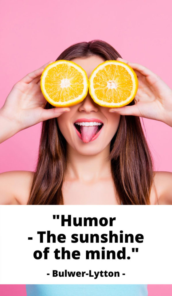 Humor - The sunshine of the mind. Sunshine quotes, quotes about sunshine, positive quotes, inspirational quotes, motivational quotes, sunny, beach, wellness, self help, calm, happy, smile, Instagram captions.