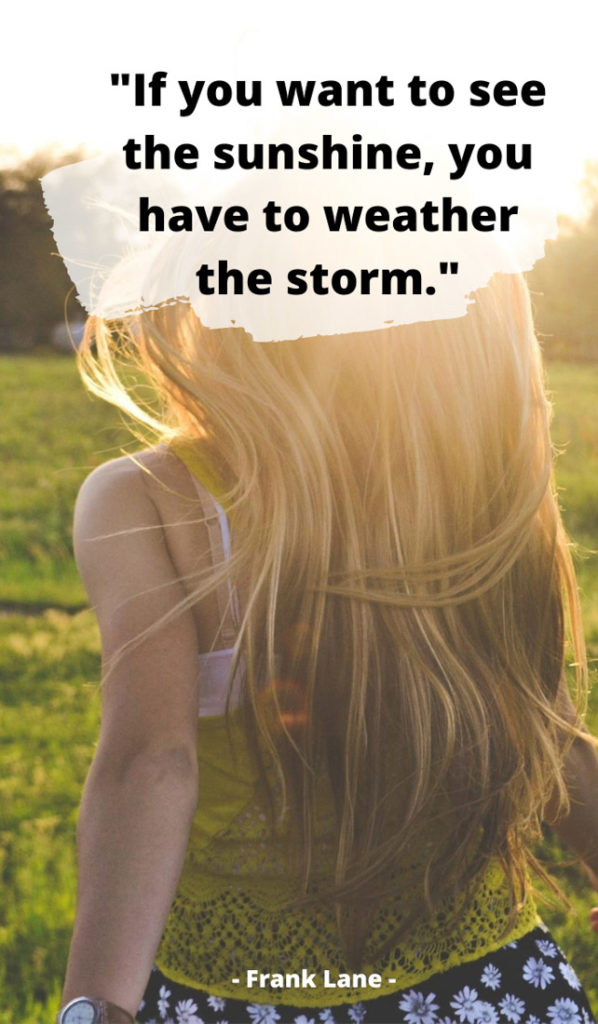 If you want to see the sunshine, you have to weather the storm. Sunshine quotes, quotes about sunshine, positive quotes, inspirational quotes, motivational quotes, sunny, beach, wellness, self help, calm, happy, smile, Instagram captions. 
