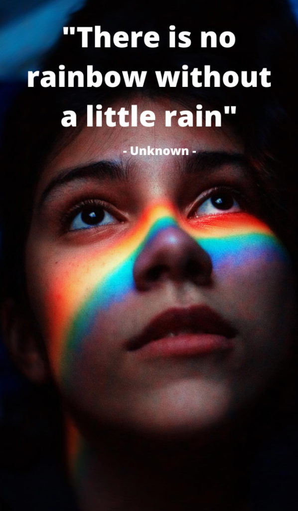 There is no rainbow without a little rain. Sunshine quotes, quotes about sunshine, positive quotes, inspirational quotes, motivational quotes, sunny, beach, wellness, self help, calm, happy, smile, Instagram captions.