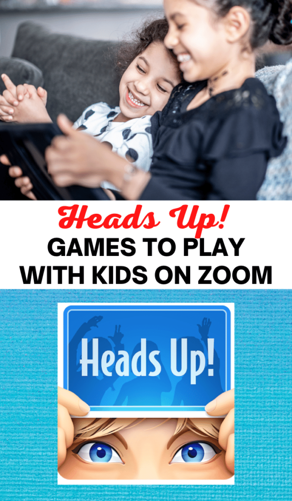 Heads up. Zoom games to play with kids and Zoom activities
